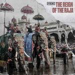 Слушать альбом - The Reign of the Raja (2018)