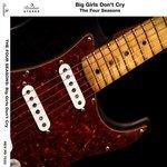 Слушать альбом - Big Girls Don't Cry (2014)