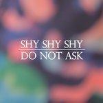 Слушать альбом - Do Not Ask (2015)