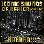 Слушать альбом - Iconic Sounds Of Africa - Vol. 12 (2018)