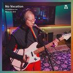 Слушать альбом - No Vacation on Audiotree Live (2018)