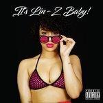 Слушать альбом - It's Lin-Z Baby! (2018)