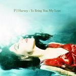 Слушать альбом - To Bring You My Love (1995)