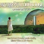 Слушать альбом - Universal Truth (2007)