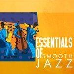 Слушать альбом - Essentials of Smooth Jazz (2015)