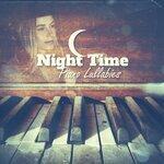 Слушать альбом - Night Time Piano Lullabies: Compilation of 15 Piano Jazz Beautiful Songs for Calm Sleep, Stress Relief, Cure Insomnia (2019)