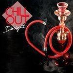 Слушать альбом - Chill Out - Delight (2018)