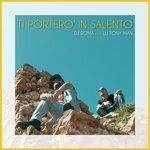 Слушать альбом - Ti porterò in salento (2018)