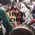 Слушать альбом - Tribal Chill (2018)