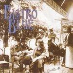 Слушать альбом - Bistro Blue (2004)