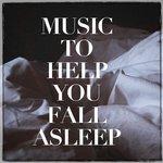Слушать альбом - Music to help you fall asleep (2018)