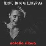 Слушать альбом - Tribute to Mira Kubasińska (2018)