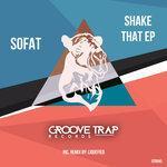 Слушать альбом - Shake That EP (2018)