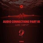 Слушать альбом - Audio Connections - EP, Pt. 3 (2017)