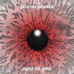 Слушать альбом - Selfish Desires (2018)