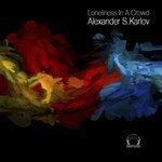 Слушать альбом - Loneliness in a Crowd (2016)