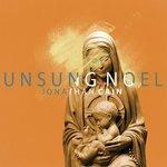 Слушать альбом - Unsung Noel (2017)