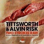 Слушать альбом - Two Strokes Raw (2011)