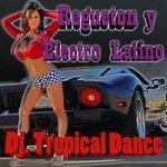Слушать альбом - Regueton y Electro Latino - Dj Tropical Dance (2014)
