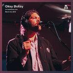 Слушать альбом - Okey Dokey on Audiotree Live (2018)