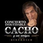 Слушать альбом - Cacho Y Sus Amigos: Concierto Inolvidable (2017)