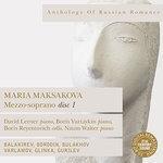 Слушать альбом - Anthology of Russian Romance: Maria Maksakova, Vol. 1 (2008)