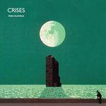 Слушать альбом - Crises (2013)
