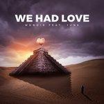 Слушать альбом - We Had Love (2017)