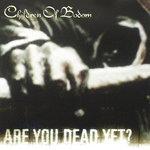 Слушать альбом - Are You Dead Yet? (2006)