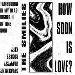 Слушать альбом - How Soon Is Love? (2018)