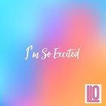 Слушать альбом - I'm So Excited (2018)