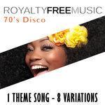 Слушать альбом - Royalty Free Music: 70's Disco (1 Theme Song - 8 Variations) (2017)
