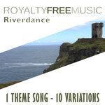 Слушать альбом - Royalty Free Music: Riverdance (1 Theme Song - 10 Variations) (2017)