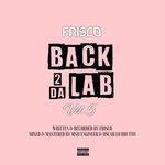 Слушать альбом - Back 2 Da Lab Volume 5 (2018)