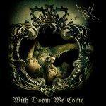 Слушать альбом - With Doom We Come (2018)