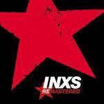 Слушать альбом - INXS Remastered (2011)