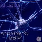 Слушать альбом - What Nerve You Have (2018)