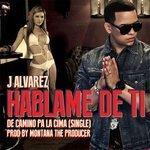 Слушать альбом - Hablame de Ti (2013)