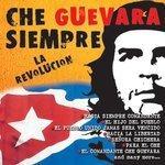 Слушать альбом - Che Guevara Siempre : La Revolucion (2011)