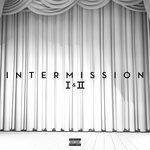 Слушать альбом - Intermission I & II (2015)