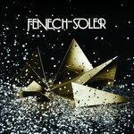 Слушать альбом - Fenech-Soler (2010)