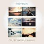 Слушать альбом - Not Everything Beautiful Is Good (2018)
