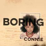 Слушать альбом - Boring Connie (2017)