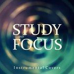Слушать альбом - Study and Focus: Instrumental Covers (2017)