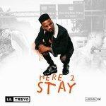 Слушать альбом - Here 2 Stay (2018)