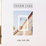 Слушать альбом - Câu Trả Lời (2018)