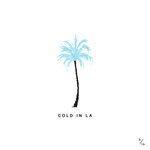 Слушать альбом - Cold In LA (2019)