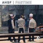 Слушать альбом - AHSF | PASTIME (2018)