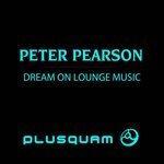 Слушать альбом - Dream On Lounge Music (2013)