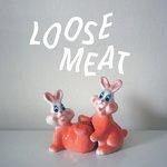 Слушать альбом - Loose Meat (2016)